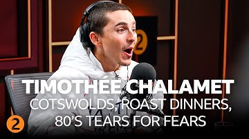 Timothée Chalamet - Cotswolds, Roast Dinners, 80s Music and Going Method.