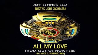 Electric Light Orchestra - All My Love (Jeff Lynne&#39;s ELO) (DJ Mike G. Fixed EQ Mix)