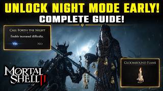 UNLOCK NIGHT MODE EARLY in Mortal Shell 2! How To Get Gloombound Flame & Enable Increased Difficulty