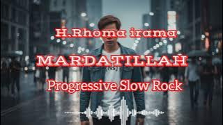 Mardatillah – H. Rhoma Irama (Cover Versi Rock Klasik Progressive)
