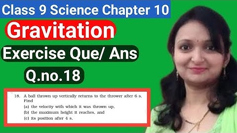 Gravitation ll Chapter 10 Class 9 Science ll NCERT Solutions ll Question no. 18