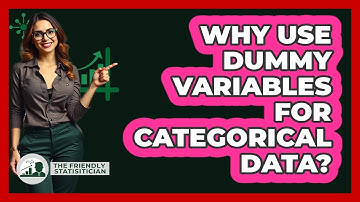 Why Use Dummy Variables For Categorical Data?