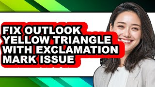 How to Fix Outlook Yellow Triangle with Exclamation Mark Issue - Full Guide