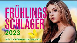 FRÜHLINGSSCHLAGER 2023 🌷 DIE GUTE LAUNE HITS FÜR DEN FRÜHLINGSSTART 🌸 FAN ALBUM