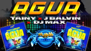 AGUA - Tainy ✖ JBalvin ❌ (DJ MAX) 🎶 [REMIX MUSIC]