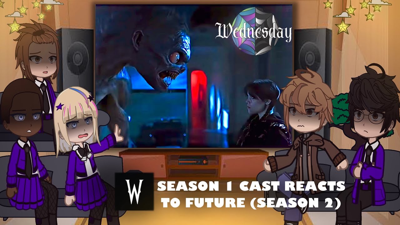 WEDNESDAY SEASON 1 CAST REACTS TO SEASON 2_PART 1 || Gacha Club Reacts