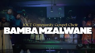 [JOCT] Community Gospel Choir | Bamba Mzalwane _ Spirit of Praise [Cover]