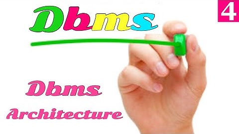 dbms Architecture | dbms | dbms lecture | #4