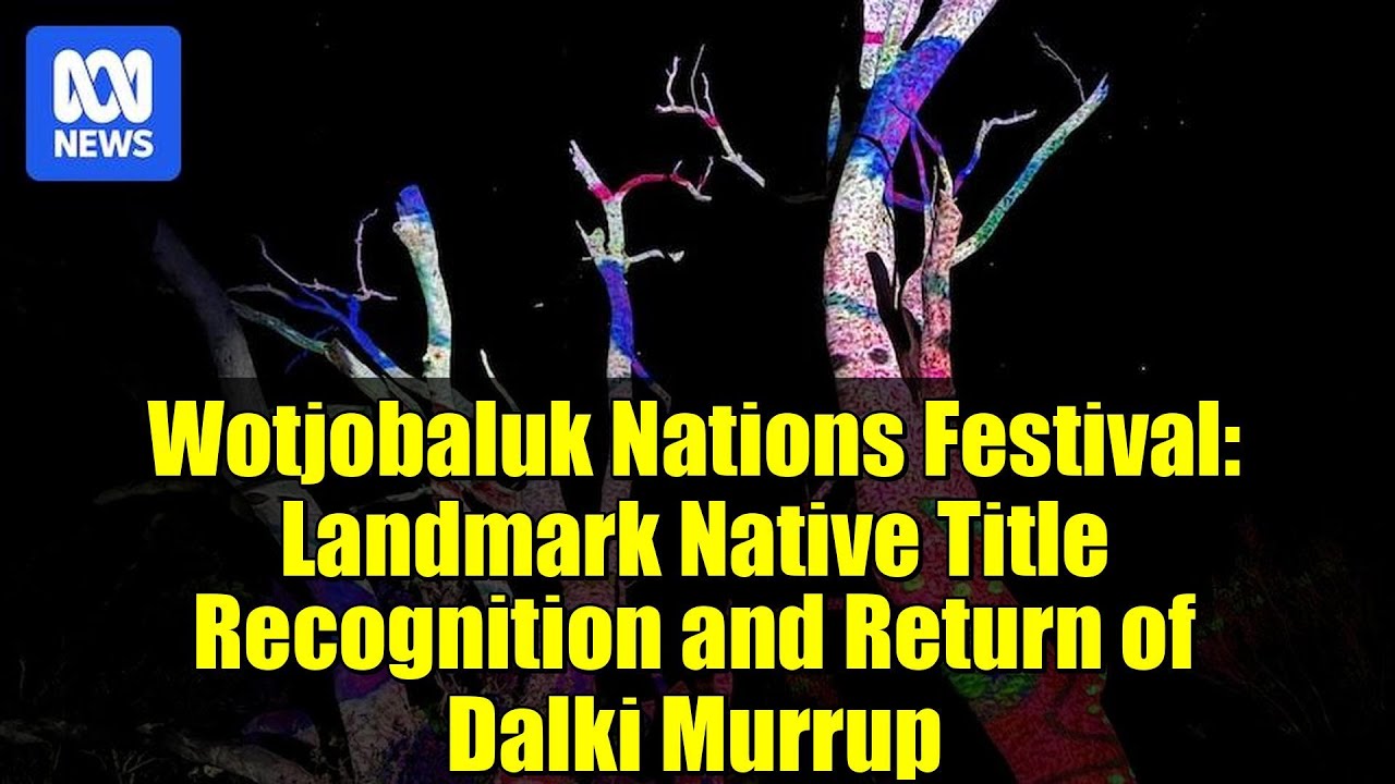 Фестиваль народов Вотжобалук: Знаковое признание прав коренных народов на землю и возвращение Дал...