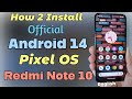 Install official android 14 pixel os on redmi note 10 english