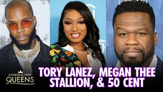 Megan Thee Stallion, Tory Lanez, & 50 Cent... It's NOT a Laughing Matter | Cocktails with Queens