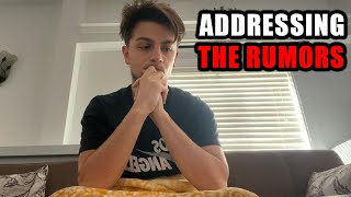 ADDRESSING THE RUMORS