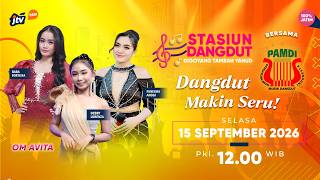 LIVE STASIUN DANGDUT SPESIAL BERSAMA PAMDI MUSIK DANGDUT INDONESIA | OM AVITA