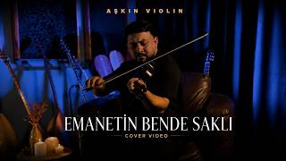 Aşkın Violin - Emanetin Bende Saklı (Cover)