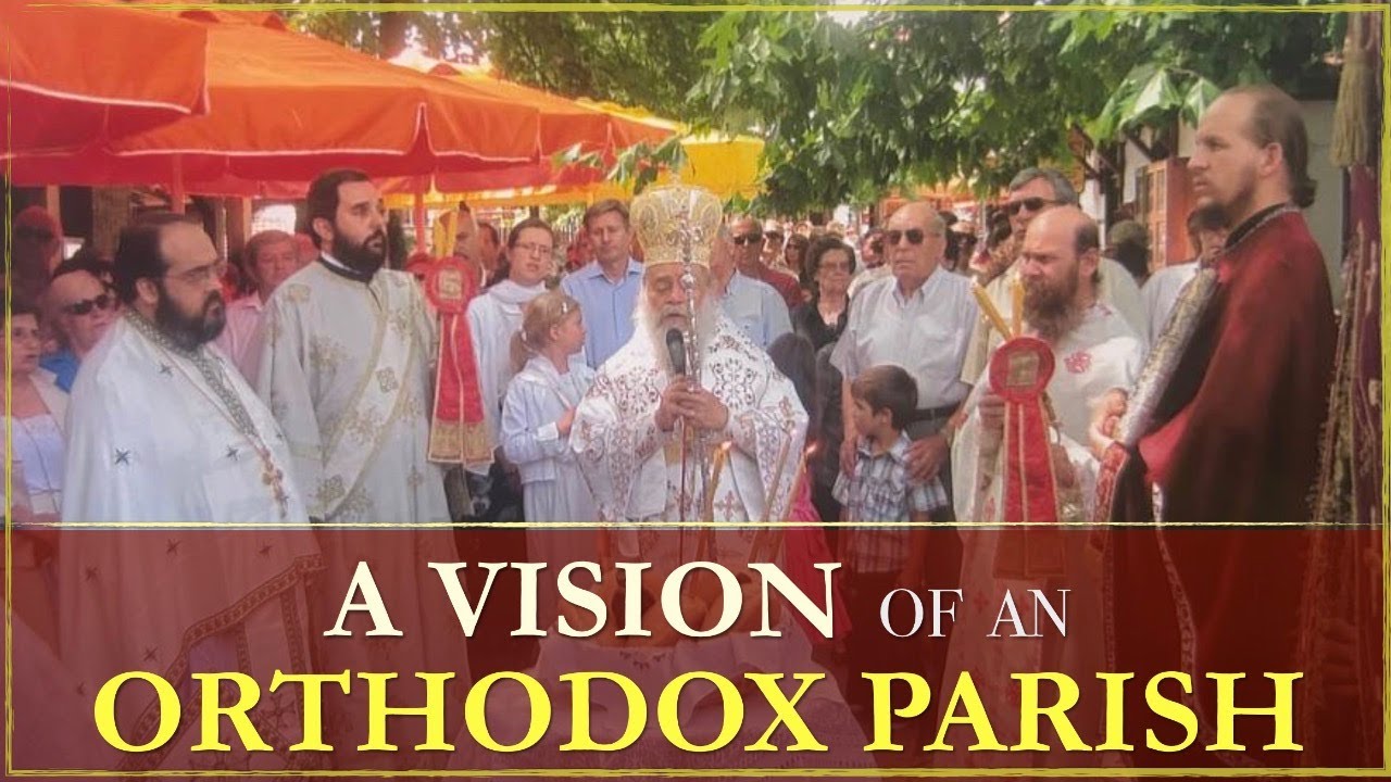 A Vision of an Orthodox Parish