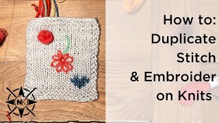 How to: Duplicate Stitch & Embroider on Knits