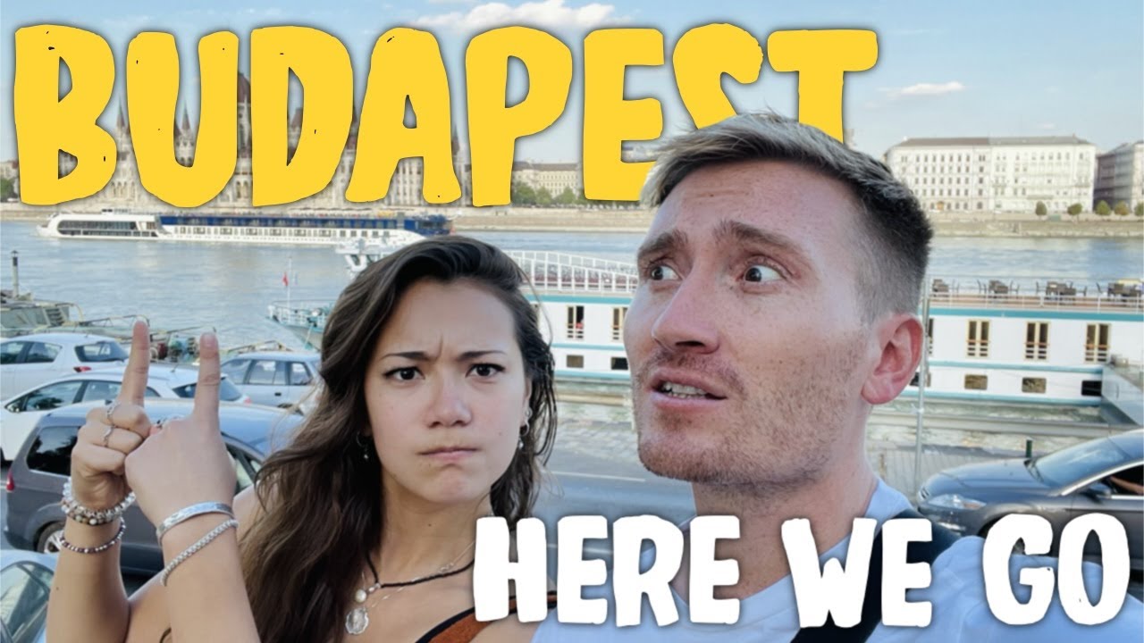 OUR FIRST DAY IN BUDAPEST