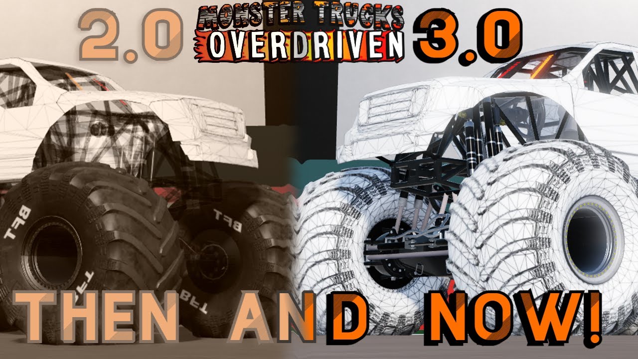 Monster Trucks Overdriven: Then And Now!