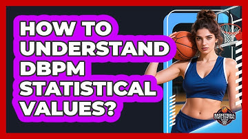 How To Understand DBPM Statistical Values?