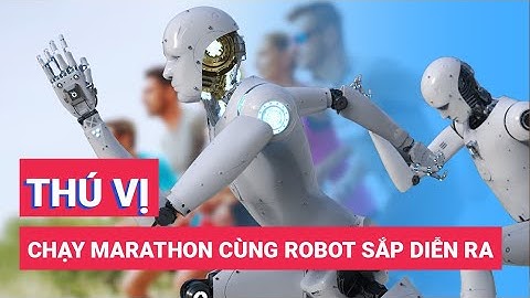 Chạy marathon cùng với robot, cuộc đua thú vị sắp diễn ra