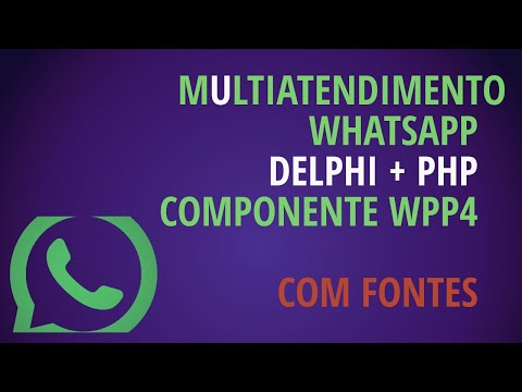 #Exemplos 25 SAW - Multiatendimento Whatsapp em Delphi+PHP usando o componente WPP4