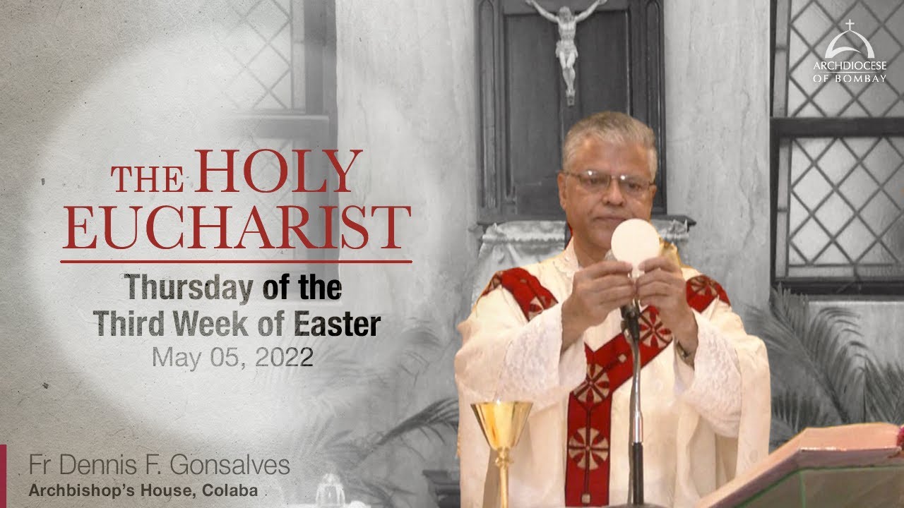 The Holy Eucharist - Thursday of the Third Week of Easter - May 5 ...