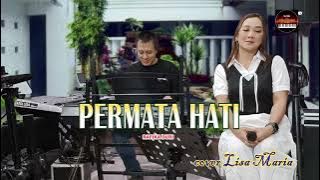 Permata hati - Cipt A Riyanto Cover Lisa Maria