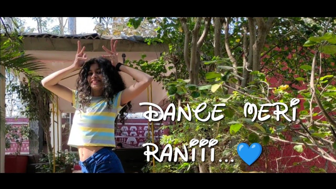 Meri Ranii Dance Meri Ranii...| ADITI TONPE - YouTube