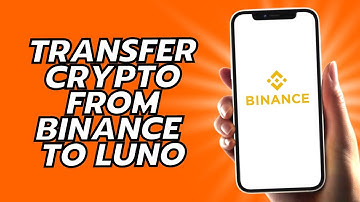 How To Transfer Crypto From Binance To Luno