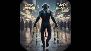 Thick Diction - The Anti-Bling L.p. - 10. Mother Ganga