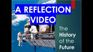 Week 14 Reflection: The History of the Future