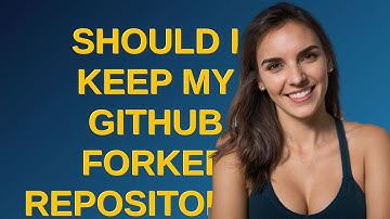 Softwareengineering: Should I keep my GitHub forked repositories around forever?