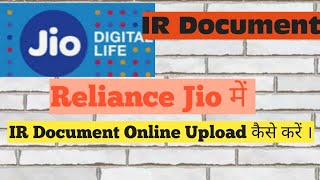 IR (Information Retrieval) Reliance Jio. How to Upload Online IR Document Support_Paytem-8962266603 screenshot 3