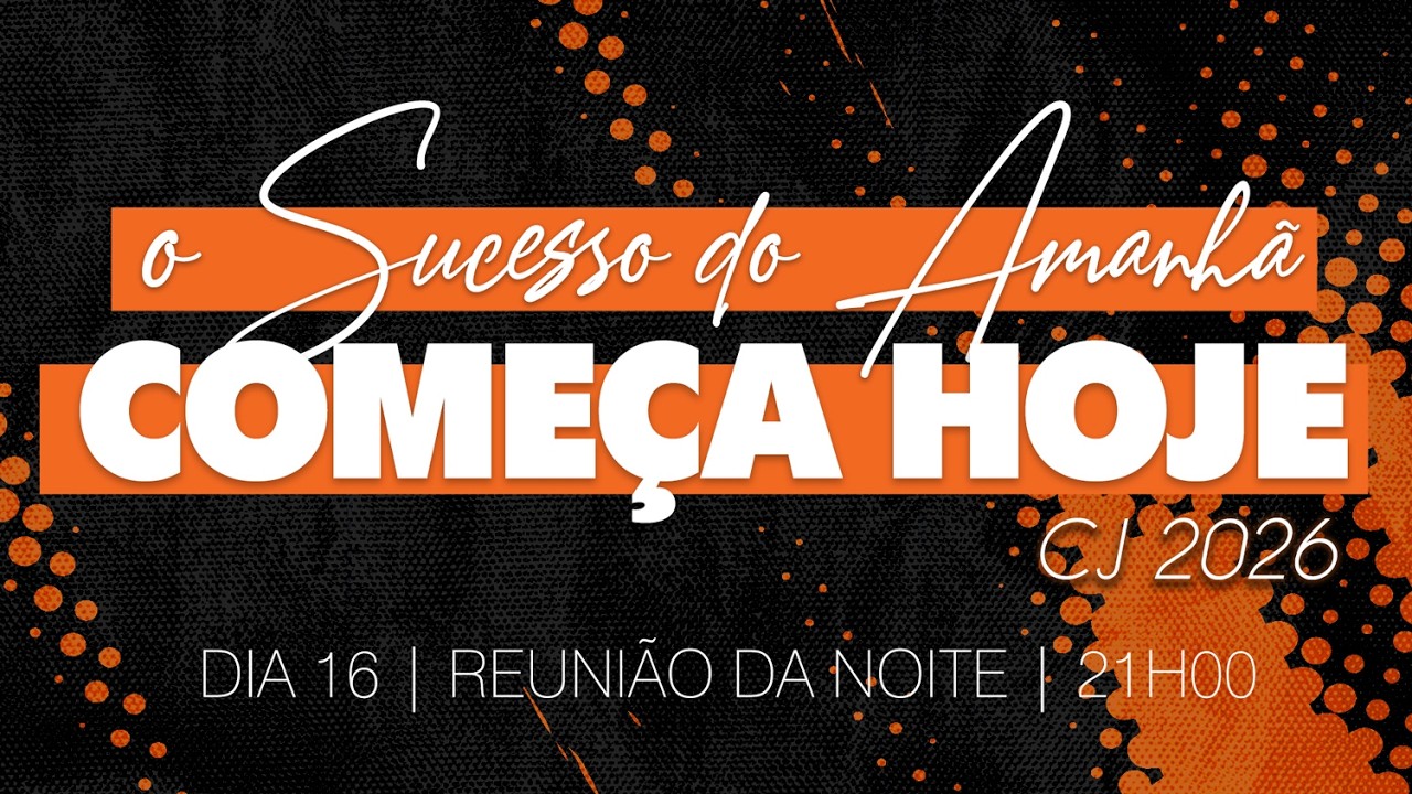 Convenção Jovem 2026 | Reunião da Noite | 16Fev