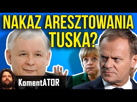 Europejski Nakaz Aresztowania Tuska? - Tajemnicza Rozmowa Kaczyński Merkel - Komentator #545