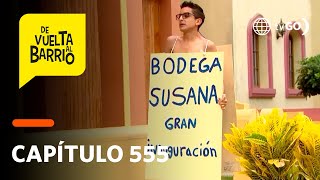 De Vuelta Al Barrio 4: Fideíto promocionó la bodega de Susana Chafloque (Capítulo 555)