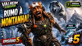 ✨VALHEIM FOREVER✨( Ep.5) - RUMO a MONTANHA!!!