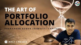 The Art of Portfolio Allocation: Prabhakar Kudva, Samvitti Capital