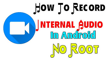 How To Record Internal Audio In Android No Root Required 100% Working 😎