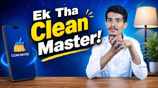 Ek Tha Clean Master! Where Did the Most Popular App of 2014-2018 Go? screenshot 2