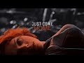 Natasha Romanoff (Black Widow) | Just Come Home