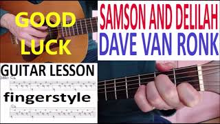SAMSON AND DELILAH - DAVE VAN RONK fingerstyle GUITAR LESSON