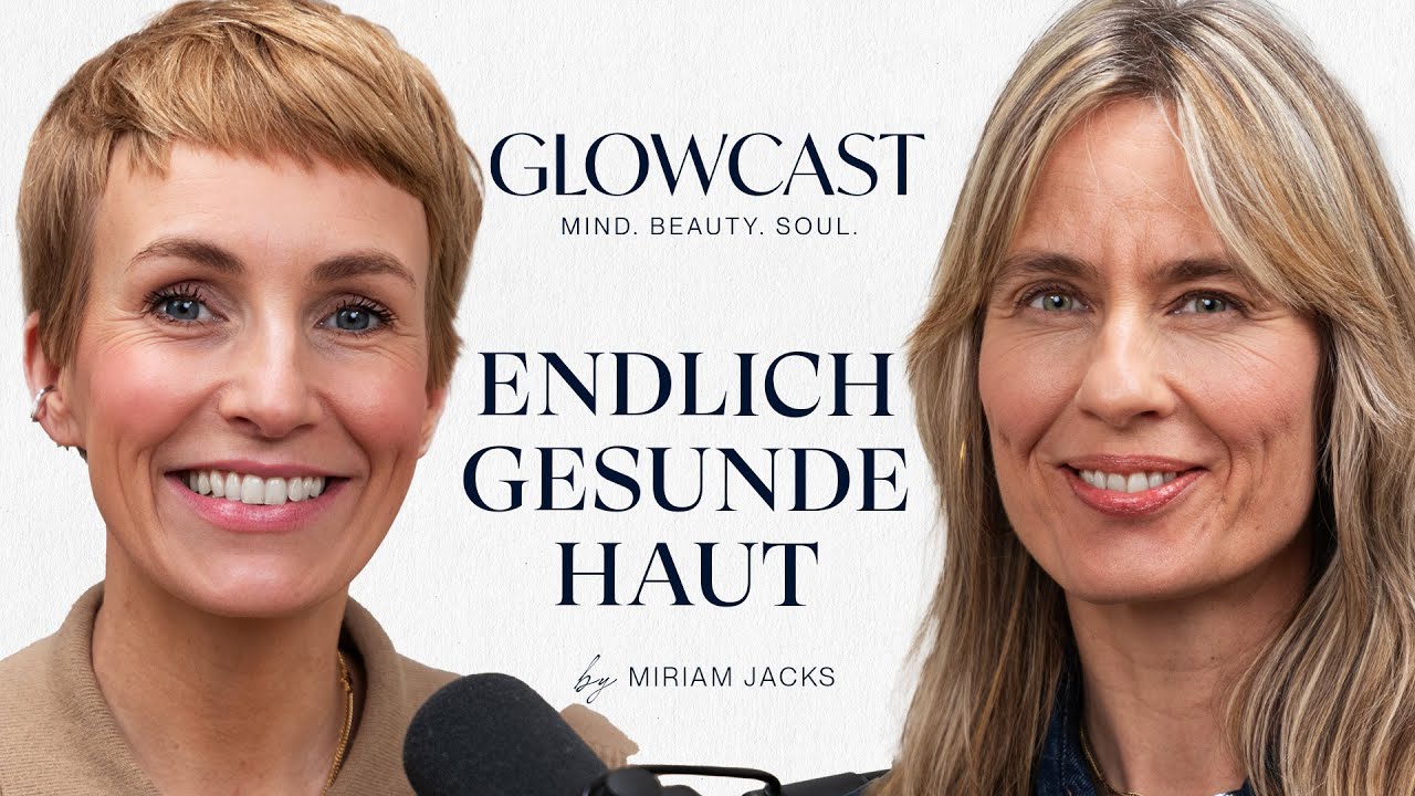 Durch Ernährung zu gesunder Haut mit Health Coach Korinna Zeis | GLOWCAST | Miriam Jacks | #85