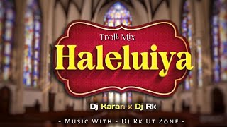 Alaluiya Haliluiya - Troll Mix | Vibration Special | Dj Karan Exclusive | Dj Rk Ut Zone 