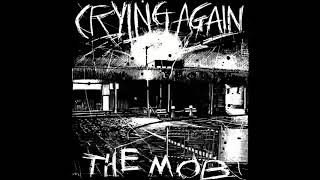 Video thumbnail of "The Mob - Crying Again"