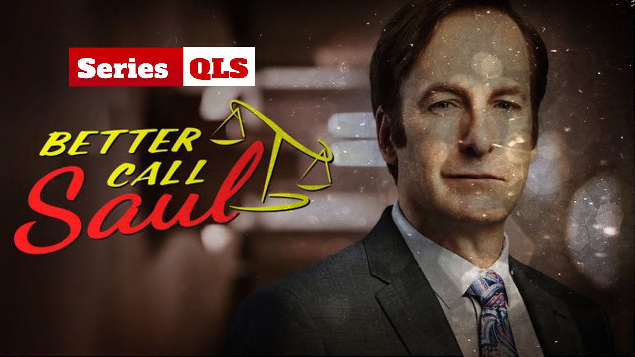Series QLS - Better Call Saul
