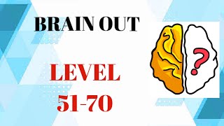 Brain Out Level 51 52 53 54 55 56 57 58 59 60 61 62 63 64 65 66 67 68 69 70