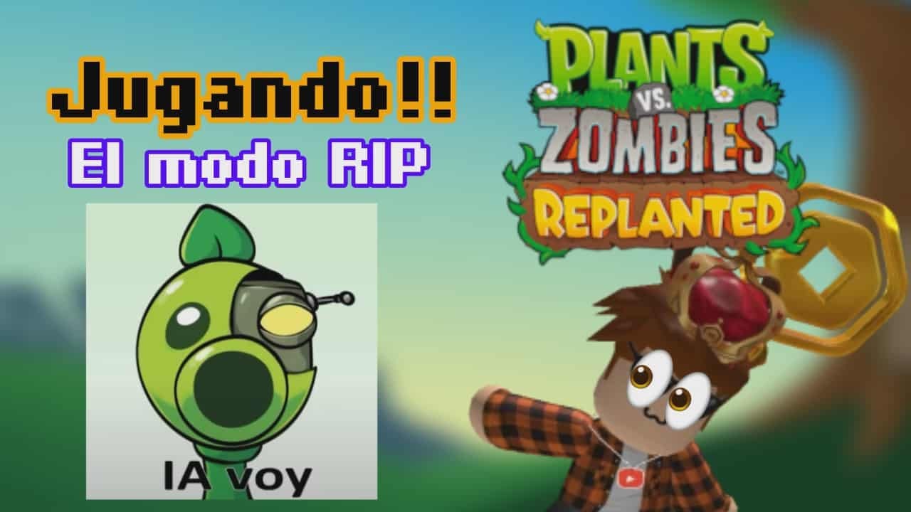 Pvz Rip Mode Jugando el modo RIP 🥀- PvZ Replanted parte 3 - YouTube