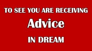 To See Advice in Dream, Dream Dictionary