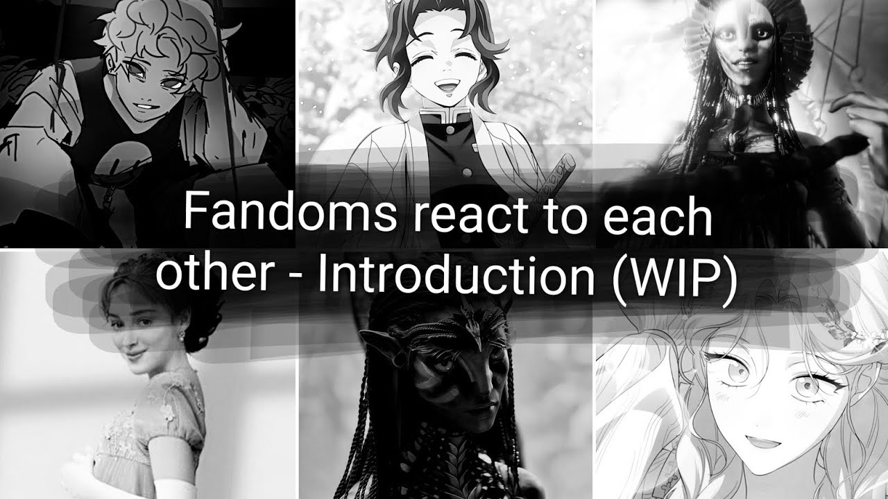 Fandoms react to each other - Introduction (WIP)